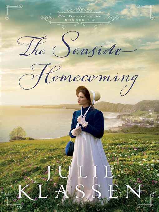 Title details for The Seaside Homecoming by Julie Klassen - Available